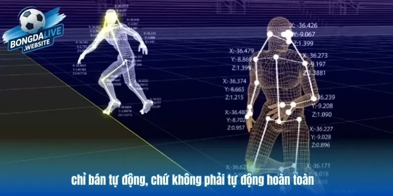 Chỉ bán tự động chứ không phải tự động hoàn toàn